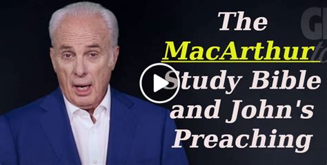 The MacArthur Study Bible and John's Preaching