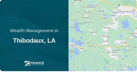 Find the Best Wealth Management Services in Thibodaux, LA