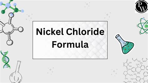 Nickel Chloride Formula - Structure And Properties