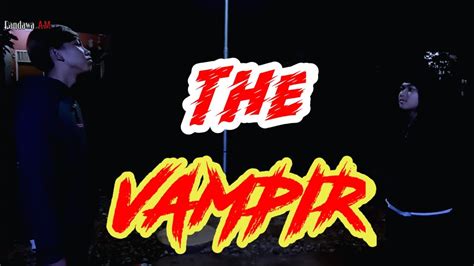 Film pendek horor || the vampir - YouTube