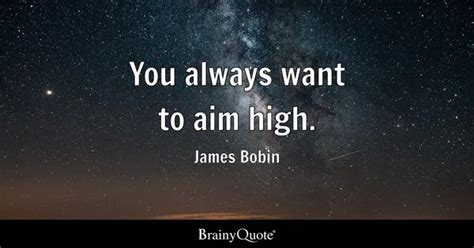 Aim High Quotes - BrainyQuote