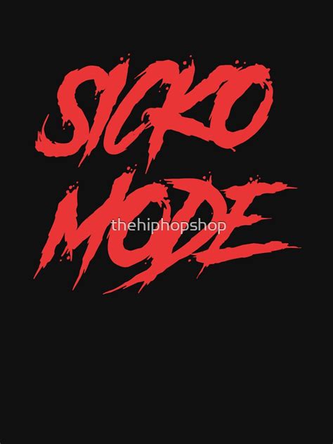 "Sicko Mode" T-shirt by thehiphopshop | Redbubble