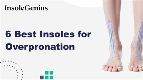 6 Best Insoles for Overpronation: A Comprehensive Guide - Insole Genius