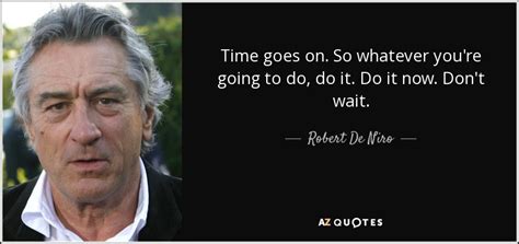 TOP 25 QUOTES BY ROBERT DE NIRO (of 109) | A-Z Quotes