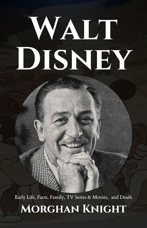 WALT DISNEY: Early Life, Facts, Family, TV Series & Movies and Death ...