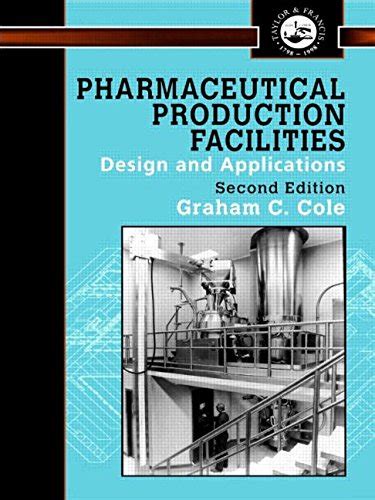 Pharmaceutical Production Facilities: Design and Applications ...