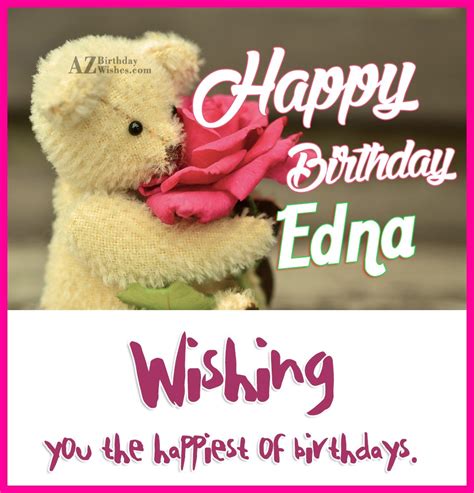 Happy Birthday Edna - AZBirthdayWishes.com