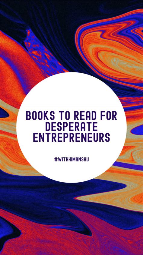 5 Must Read Books for Desperate Entrepreneurs – Millennial Business ...