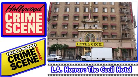 True Crime - Hollywood Crime Scene - Episode #32 - L.A. Horror: The Cecil Hotel - Documentary ...