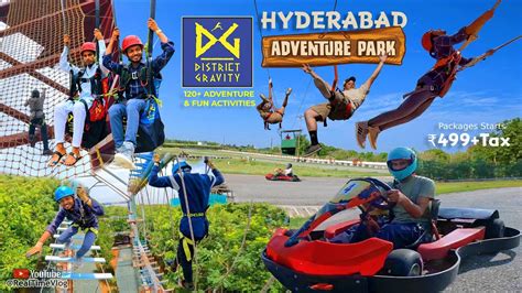 District Gravity - The Adventure Park | Amusement Park In HYDERABAD - ALL ACTIVITIES - YouTube