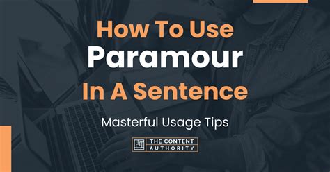 How To Use "Paramour" In A Sentence: Masterful Usage Tips