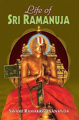 Life of Sri Ramanuja by Swami Ramakrishnananda — Reviews, Discussion, Bookclubs, Lists