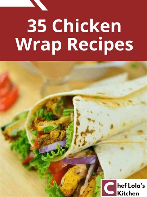 35 Delicious Chicken Wrap Recipes – Africanewsforce.com