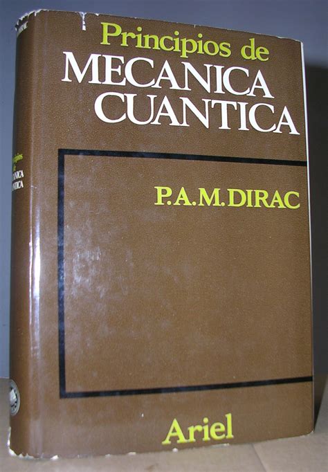 PRINCIPIOS DE MECANICA CUANTICA DIRAC, P.A.M. | Barnebys