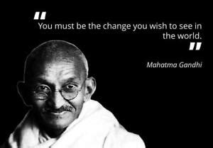 MAHATMA GANDHI BE CHANGE QUOTE GLOSSY POSTER PICTURE PHOTO BANNER ...