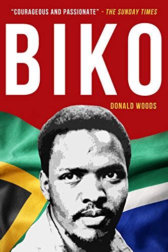 Biko: The powerful biography of Steve Biko and the struggle of the ...