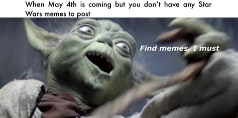 May the 4th be with you guys : r/memes