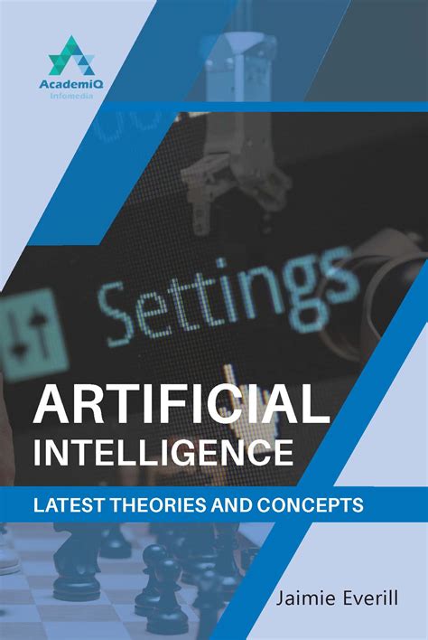 Artificial Intelligence – Latest Theories and Concepts – AcademiQ Infomedia