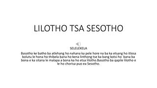 LILOTHO TSA SESOTHO.pptx