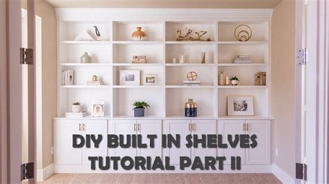 DIY Built In Shelves Tutorial Part II - YouTube