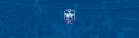 Bristol Street Motors Trophy draw, Final date, results, tables ...