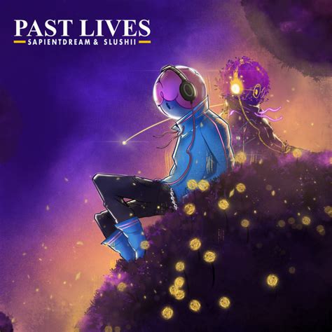 Past Lives - Single de sapientdream | Spotify