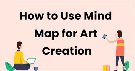 How to Use Mind Map for Art Creation | EdrawMind