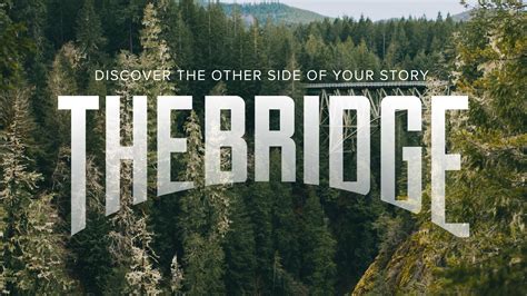 The Bridge | Messages | River Valley Network | Free Church Resources from Life.Church