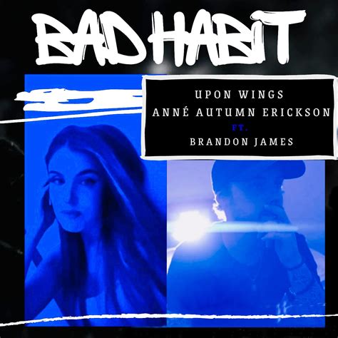 “Bad Habit” – Out August 4th! | Upon Wings | Official Website