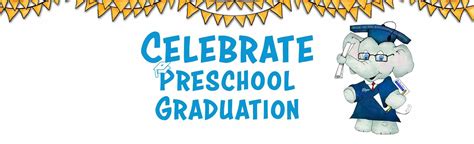 Teach the importance of a preschool graduation