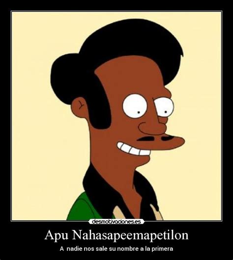 Apu Nahasapeemapetilon | Desmotivaciones