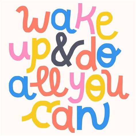 Wake Up & Do All You Can :: Quotes :: MyNiceProfile.com