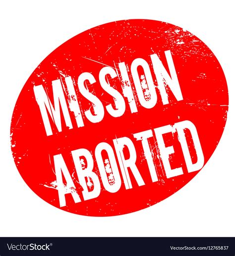 Mission Aborted rubber stamp Royalty Free Vector Image