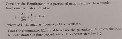 Solved The generalised Ehrenfest theorem applied to a | Chegg.com