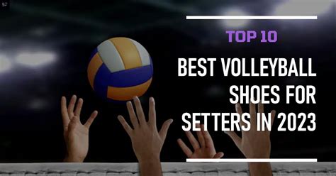 Top 10 Best Volleyball Shoes For Setters In 2023 | Shoefetcher | Your ...