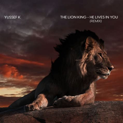 Stream The Lion King - He Lives In You (Yussef K Remix)FREE DOWNLOAD by YUSSEF K | Listen online ...