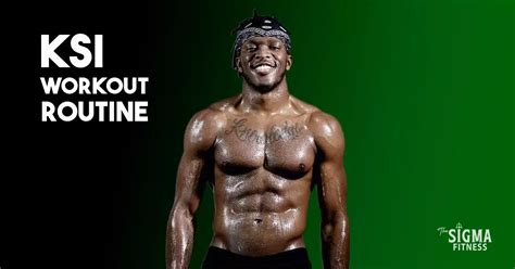 KSI Workout Routine and Diet Plan (Updated 2023)