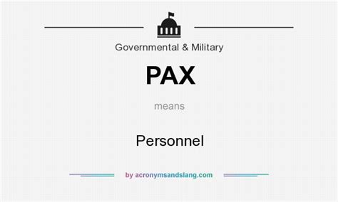 PAX - Personnel in Government & Military by AcronymsAndSlang.com