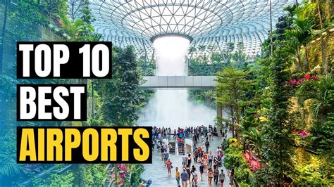 Top 10 Best Airports in the World 2024 - YouTube