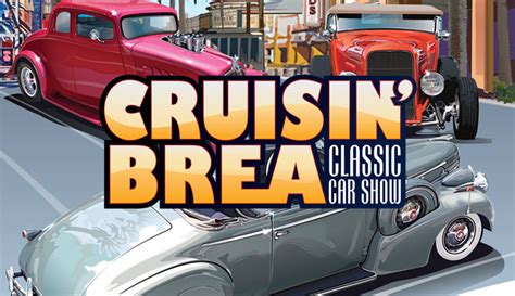 Cruisin’ Brea Car Show – Brea Downtown