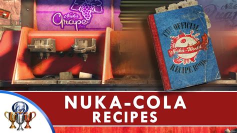 Fallout 4 Nuka World Recipes - All Nuka-Cola Crafting Recipes (Beverageer Trophy & Achievement ...