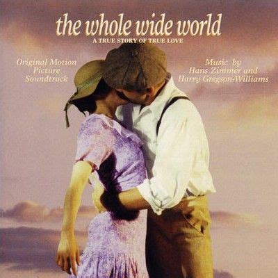 The Whole Wide World (Original Soundtrack) - Hans Zimmer, Harry Gregson ...