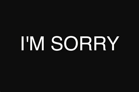 I M Sorry Wallpapers - Wallpaper Cave