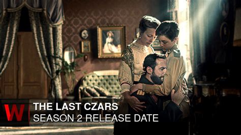 The Last Czars Season 2: Release Date, Cast, Plot, Trailer