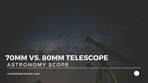 70mm vs 80mm Telescope - What Should You Get?