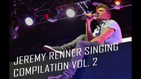 Jeremy Renner Singing Compilation Vol. 2 - YouTube