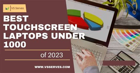 Top 10 Best Touchscreen Laptops under 1000 for 2023 | VS Serves