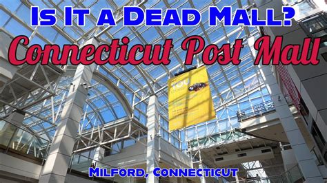 Is It a Dead Mall? Connecticut Post Mall, Milford, CT. September 2022. Full Walkthrough! - YouTube