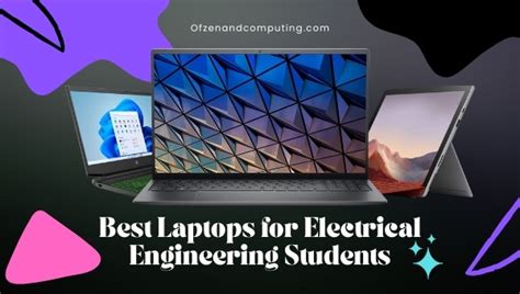 10 Best Laptops for Electrical Engineering Students in 2024