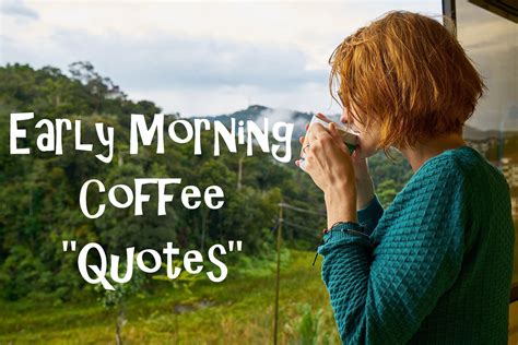 Early Morning Coffee Quotes - CoffeeNWine